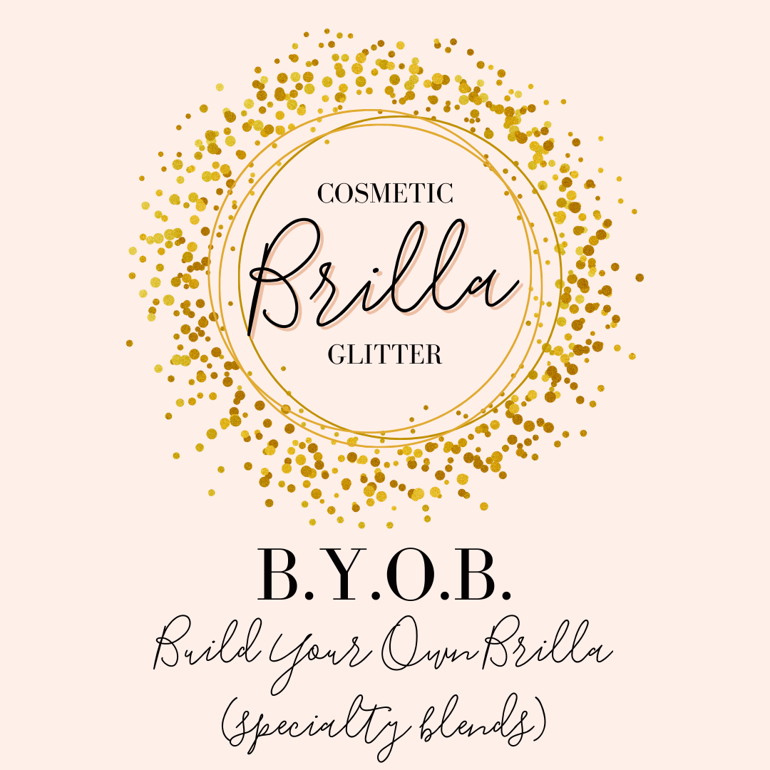 B.Y.O.B. Specialty Brilla Cosmetic Glitter (Part II)